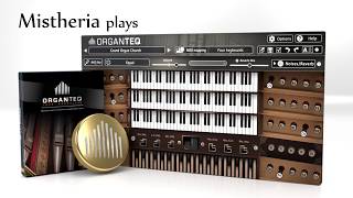 Video thumbnail for Mistheria plays ORGANTEQ by Modartt - Virtual Pipe Organ [demo] by Maestro Mistheria