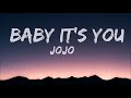 JoJo - Baby It’s You (TikTok Remix) (Lyrics) I don't ask for much Baby having you is enough