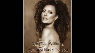 Vanessa Williams  -  Running Back To You (ReMIx SCCV)