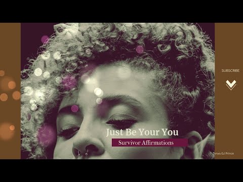 Survivor Affirmations: Just Be Your You