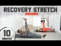 10 Minute Full Body Recovery Stretch Daily Routine