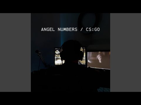 Angel Numbers / CS:GO