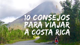 10 consejos para viajar a Costa Rica
