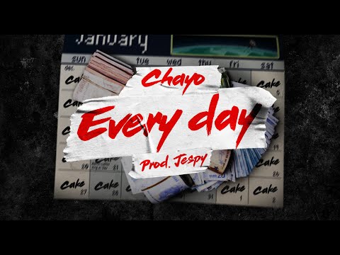 Chayo - Every Day (Prod. By Jespy)