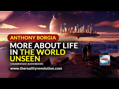 More About Life In The World Unseen By Anthony Borgia (Unabridged Audiobook)
