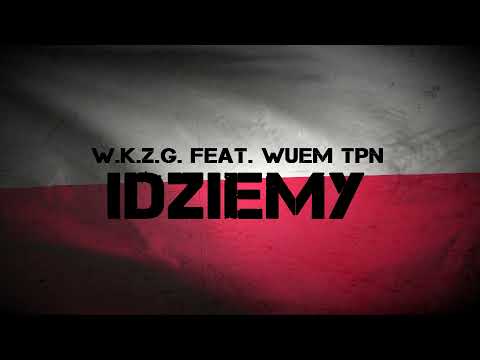 W.K.Z.G. FEAT WUEM TPN IDZIEMY prod. MORFIX #WZIĘTEZŻYCIA #RP #TPN