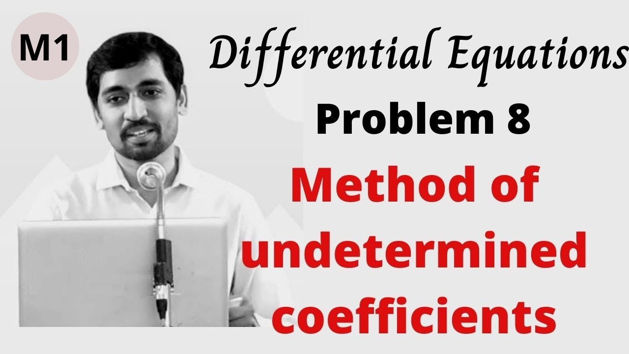Method of undetermined coefficients Problem 8 Engineering  Mathematics M1 Differential equations