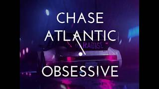 Chase Atlantic - OBSESSIVE