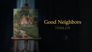 Good Neighbors - Trailer
