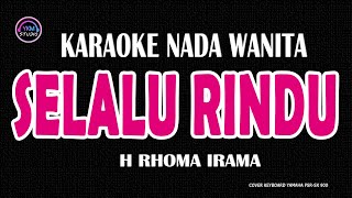 Download lagu SELALU RINDU- Karaoke Nada Wanita (INEU SINTHYA ) mp3 Download lagu SELALU RINDU- Karaoke Nada Wanita (INEU SINTHYA ) mp3