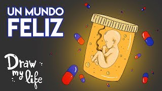 Un MUNDO FELIZ | ALDOUS HUXLEY Resumen | Draw My Life
