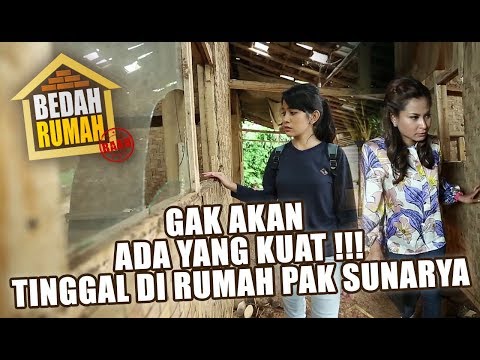 BEDAH RUMAH EPISODE 83 - Gak Akan Ada yang Kuat Tinggal di Rumah Pak Sunarya!!!