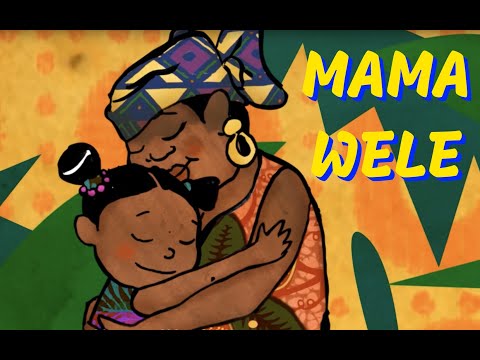 Mama wélé - Chanson africaine pour les petits (avec paroles)