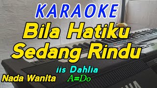 Download lagu Rindu (Kalau Hatiku Sedang Rindu)-Karaoke-iis Dahlia-Nada Wanita mp3