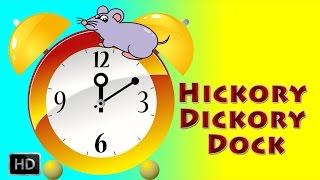 Hickory Dickory Dock, The Mouse Ran Up The Clock - Nursery Rhymes for Kids