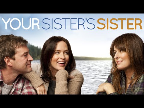 Your Sister's Sister - Official Trailer