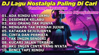 Download lagu DJ LAGU NOSTALGIA PALING DICARI Lagu Kenangan Cocok Di Perjalanan ADA RINDU UNTUKMU mp3 Download lagu DJ LAGU NOSTALGIA PALING DICARI Lagu Kenangan Cocok Di Perjalanan ADA RINDU UNTUKMU mp3