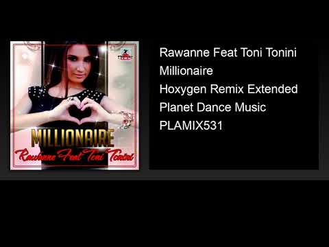 Rawanne Feat Toni Tonini - Millionaire (Hoxygen Remix Extended)