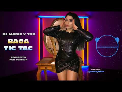 Dj Magic feat. TDR - Baga Tic Tac ❌ Reggaeton Ultra Mix 🔥
