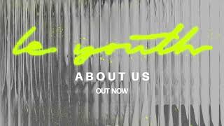 Le Youth  - You And I feat  bailey