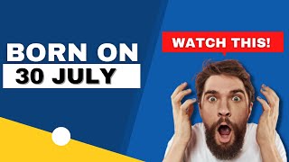 Download lagu Born on the 30th of July | This is the SECRET OF YOU | Happy Birthday mp3 Download lagu Born on the 30th of July | This is the SECRET OF YOU | Happy Birthday mp3