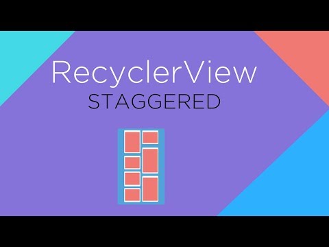 Staggered RecyclerView
