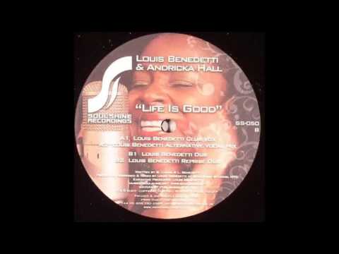 (2009) Louis Benedetti & Andricka Hall - Life Is Good [Louis Benedetti Alternative Vocal Mix]