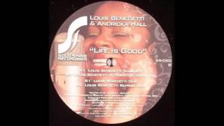 (2009) Louis Benedetti & Andricka Hall - Life Is Good [Louis Benedetti Alternative Vocal Mix]