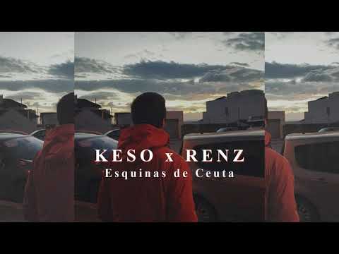 Keso x Renz - Esquinas de Ceuta Remix