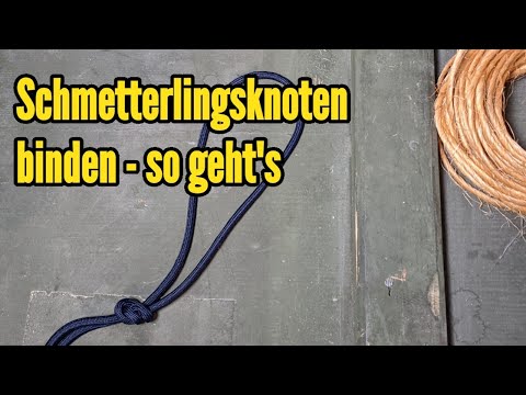 Schmetterlingsknoten binden Anleitung Knoten binden Tutorial