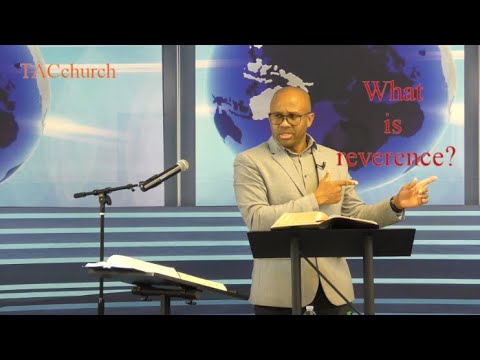 BIBLE STUDY: WHAT IS REVERENCE?-Dr. Aubrey Fulton