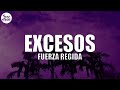 Fuerza Regida EXCESOS Letra Lyrics