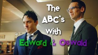 Gotham ][ ABC&#39;s with Edward &amp; Oswald