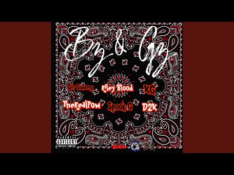 Bz & Gz (feat. Sir Swang, KG24, TheRealPow, Spook G & D2K)