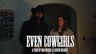EVEN COWGIRLS (OFFICIAL TRAILER)