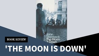 “The Moon is Down” (1942) by John Steinbeck