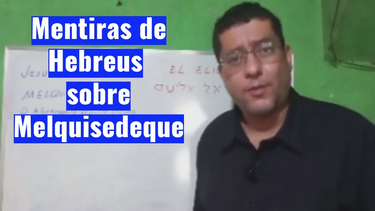 Mentiras de Hebreus sobre Melquisedeque