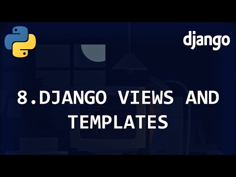 Django Views and Templates [Django Beginner Tutorial 8]