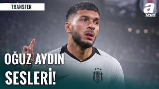Beşiktaş Oğuz Aydın Transferi İçin Harekete Geçti