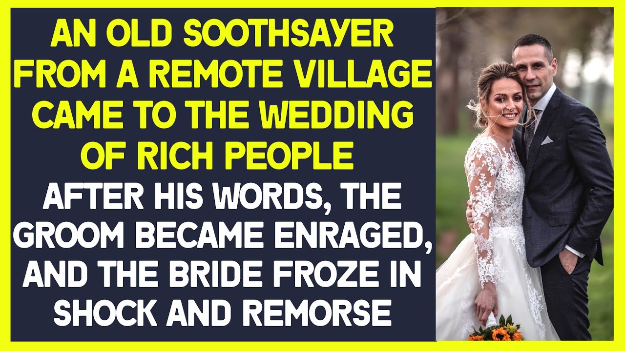 An old blind man from a remote village came to the wedding of rich people and upset the groom