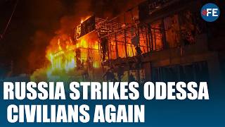 Ukraine war intensifies as Russian strikes hit Odessa homes and hotels, many injured