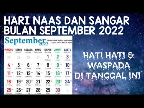 HARI NAAS DAN SANGAR BULAN SEPTEMBER 2022 - LENGKAP AKURAT