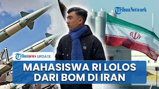 Kesaksian Mencekam Mahasiswa Indonesia di Teheran Lihat Drone hingga Rasakan Internet Padam