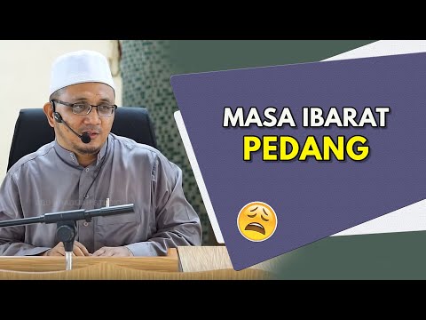 Masa Ibarat PEDANG ? | Ustaz Hanif Azmir