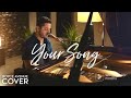 Your Song - Boyce Avenue
