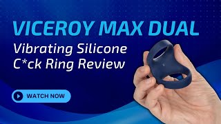 Viceroy Max Dual Ring Silicone Rechargeable Vibrating Cock Ring Review