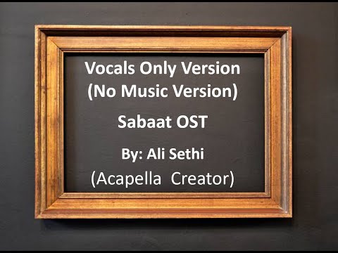 Sabaat OST - Acapella Version (Vocals Only) No Music Version