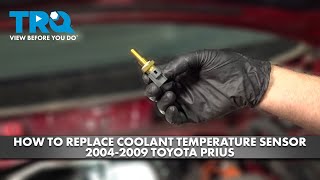 How to Replace Coolant Temperature Sensor 2004-2009 Toyota Prius