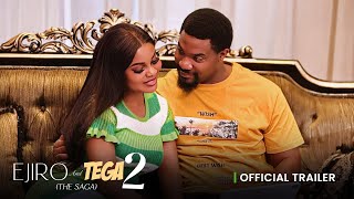 EJIRO AND TEGA 2 (THE SAGA) - OFFICIAL 2025 MOVIE TRAILER