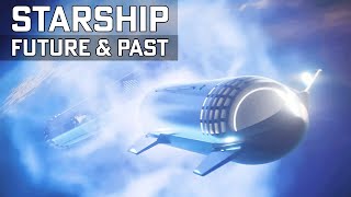 SpaceX Starship | The Future & Past